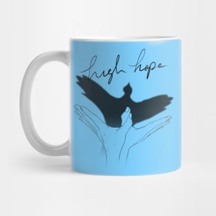 high hope Mug